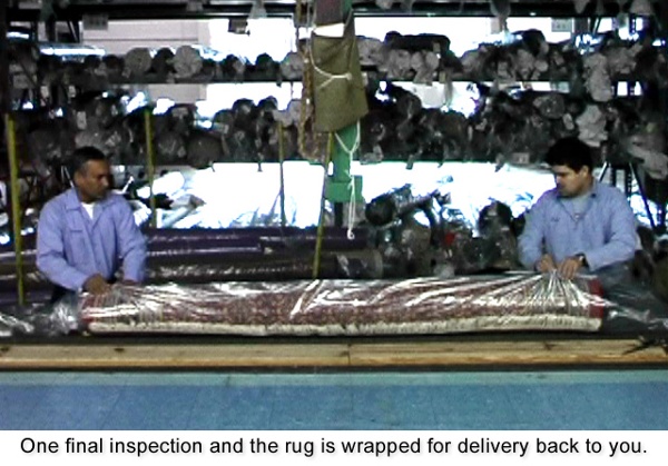 Final Inspection: before the rug is wrapped and delivered back to your home.